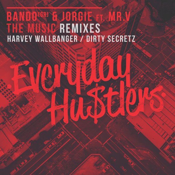Bando (GR) & Jorgie feat.. Mr.V - The Music - Remixes / EH003R