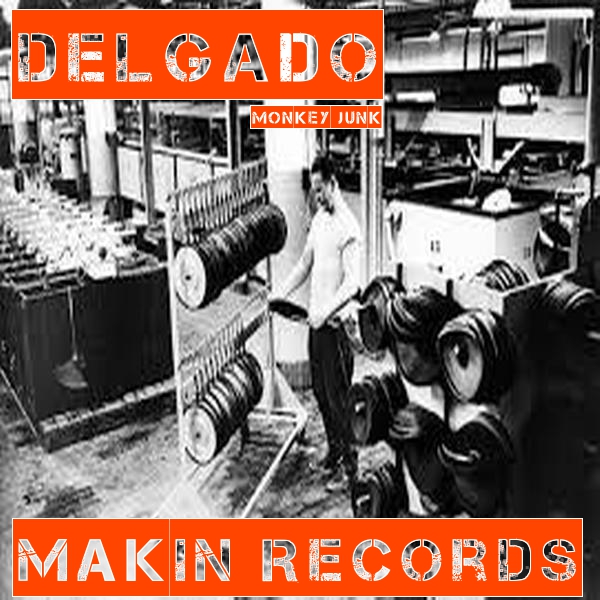 Delgado - Makin Records / MJ1065