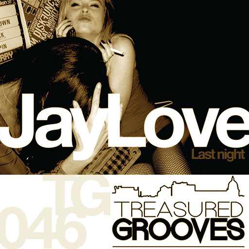 Jay Love - Last Night / TG046