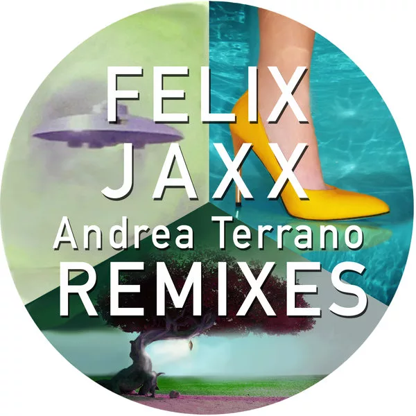 Andrea Terrano - Felix Jaxx Remixes / JAXX080D