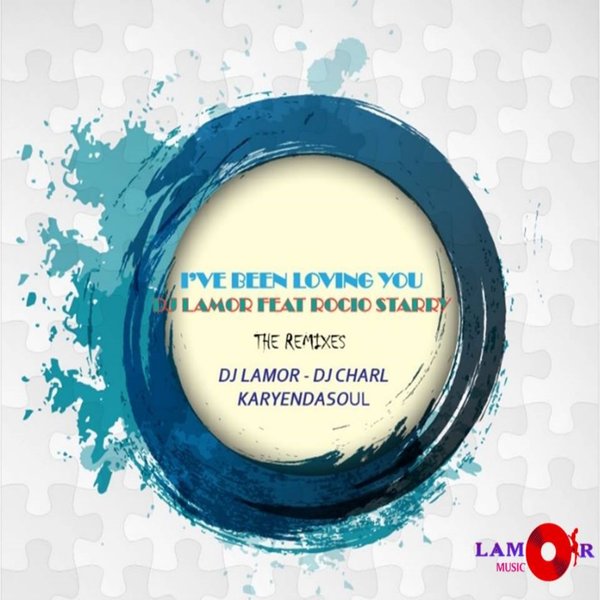 DJ Lamor Feat. Rocio Starry - I've Been Loving You (The Remixes) / LM032