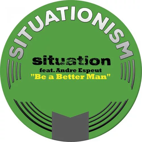 Situation - Be a Better Man / SITU006