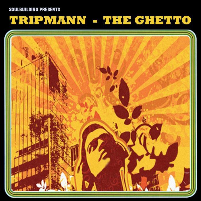 Tripmann - The Ghetto / SB1516