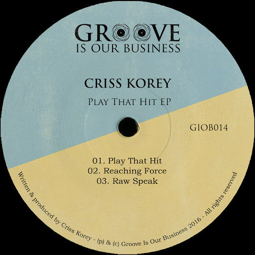 Criss Korey - Play That Hit EP / giob014