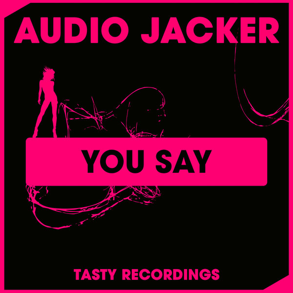 Audio Jacker - You Say / TRD305