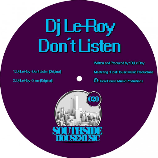 Dj Le-Roy - Don't Listen / SSHM0020