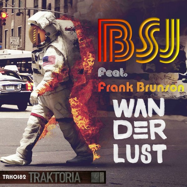 BSJ Feat. Frank Brunson - Wanderlust / TRK0182