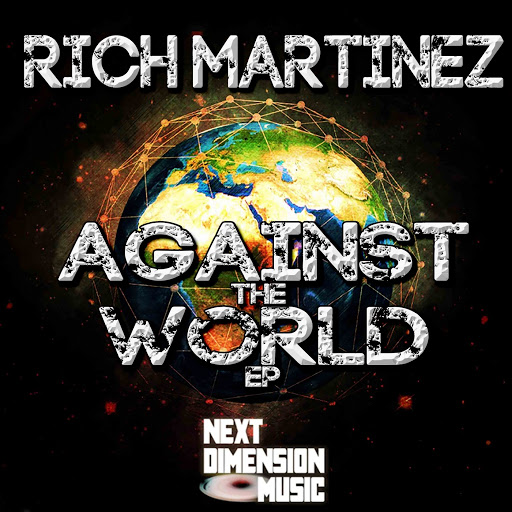 Rich Martinez - Against The World EP / NDM72