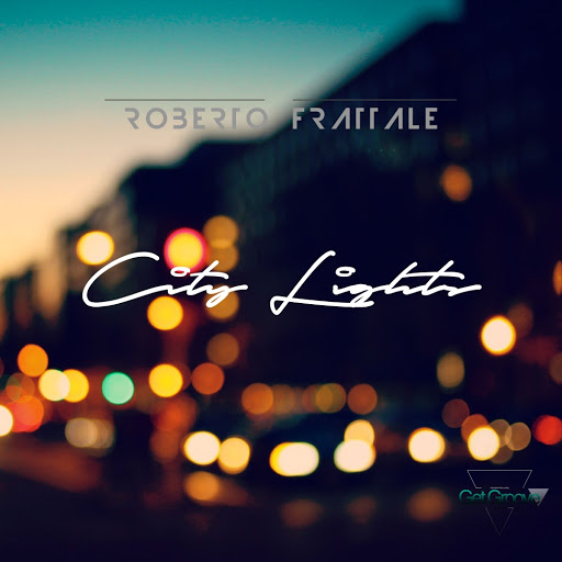 Roberto Frattale - City Lights / GGR098