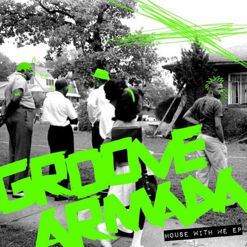 Groove Armada - House With Me EP / SNATCH078