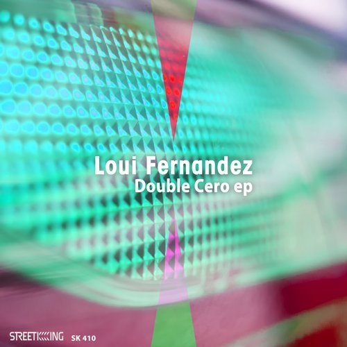 Loui Fernandez - Double Cero EP / SK410