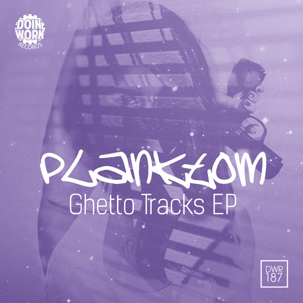 Planktom - Ghetto Tracks EP / DWR187