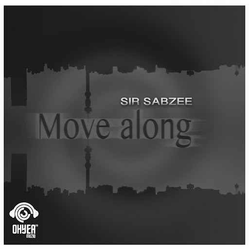 Sir Sabzee - Move Along / OYM019