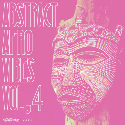 VA - Abstract Afro Vibes, Vol. 4 / KSD 332