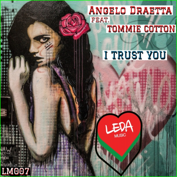 Angelo Draetta & Tommie Cotton - I Trust You / LM007