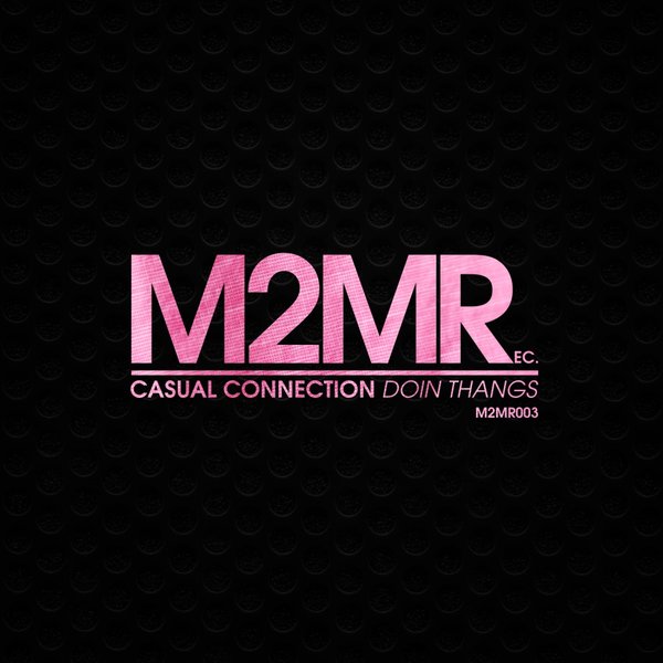 Casual Connection - Doin Thangs (Original Boogie) / M2MR003