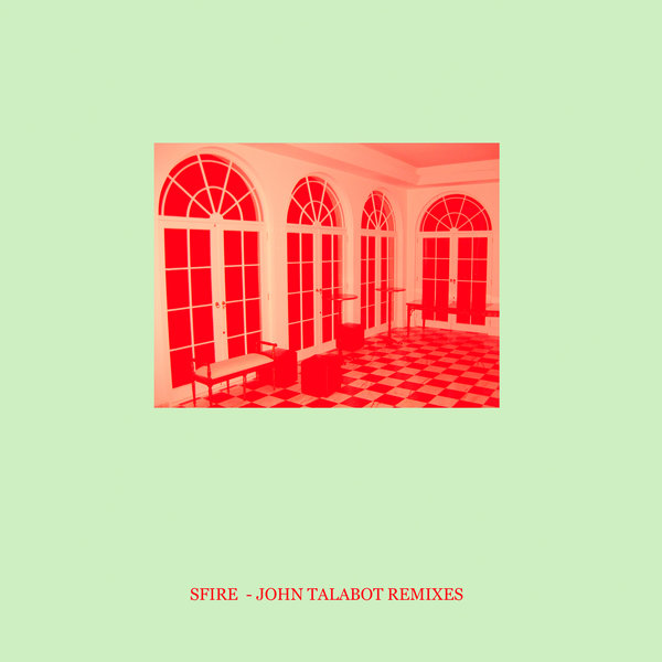 Sfire - Sfire 3 (John Talabot Remixes) / CDA016/MTN