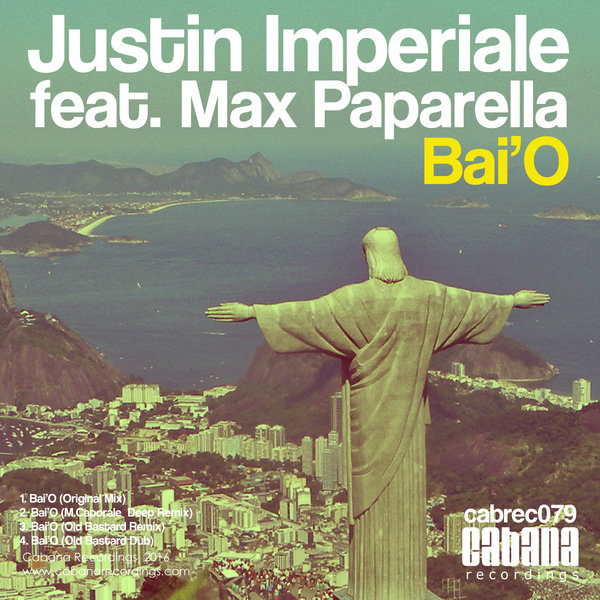 Justin Imperiale feat. Max Paparella - Bai'O / CAB0079