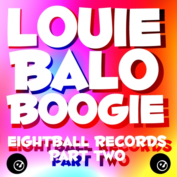 Louie Balo - Boogie Eightball Records, Pt. 2 / EBD091