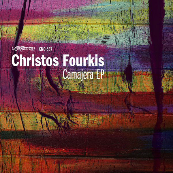 Christos Fourkis - Camajera EP / KNG 657