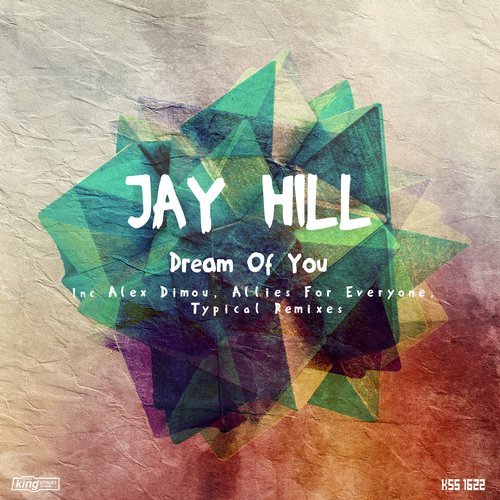 Jay Hill - Dream Of You / KSS1622