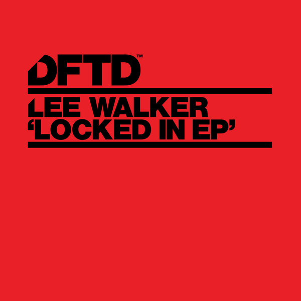 Lee Walker - Locked In EP / DFTDS062D