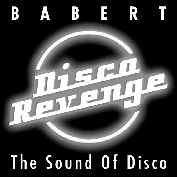 Babert - The Sound of Disco / DISCOREVENGE014