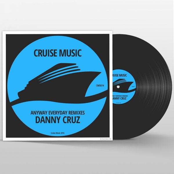 Danny Cruz - Anyway Everyday (Remixes) / CMS074
