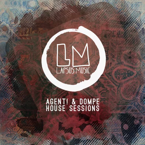 Agent! & Dompe - House Sessions / LPS172