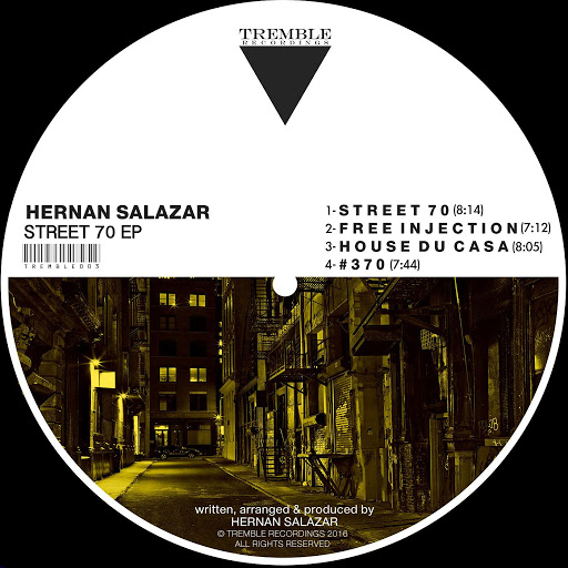 Hernan Salazar - Street 70 EP / TREMBLE003
