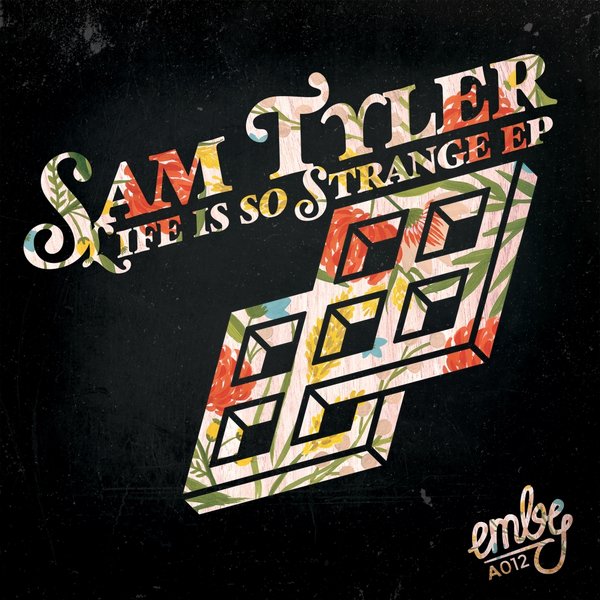 Sam Tyler - Life Is So Strange EP / EMBYA012