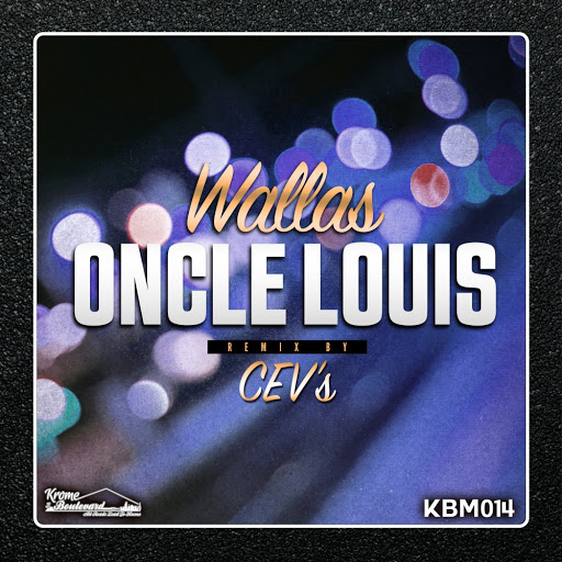 Wallas - Oncle Louie / KBM014