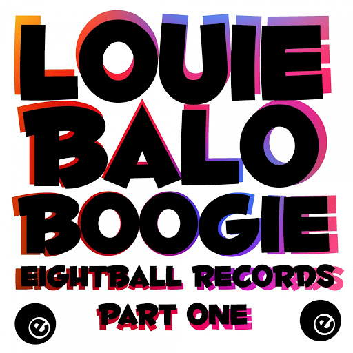 Louie Balo - Boogie Eightball Records Part One / EBD088