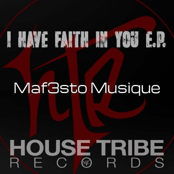 Maf3sto Musique - I Have Faith In You EP / HTR147