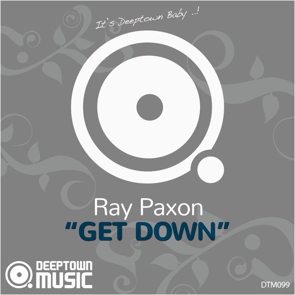 Ray Paxon - Get Down / DTM099