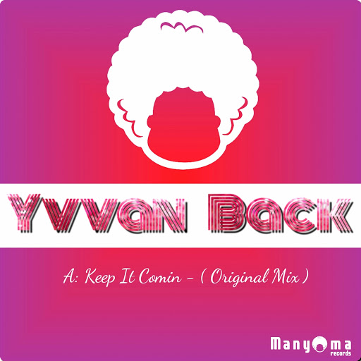 Yvvan Back - Keep It Comin / MYR123