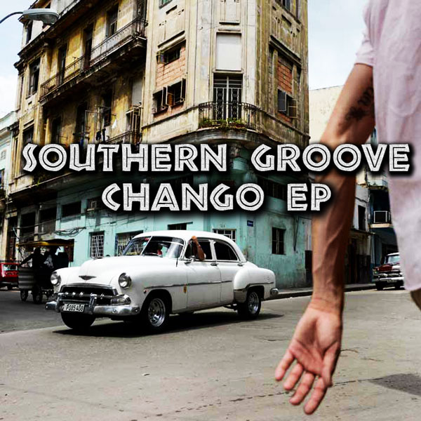 Southern Groove - Chango EP / AZU125
