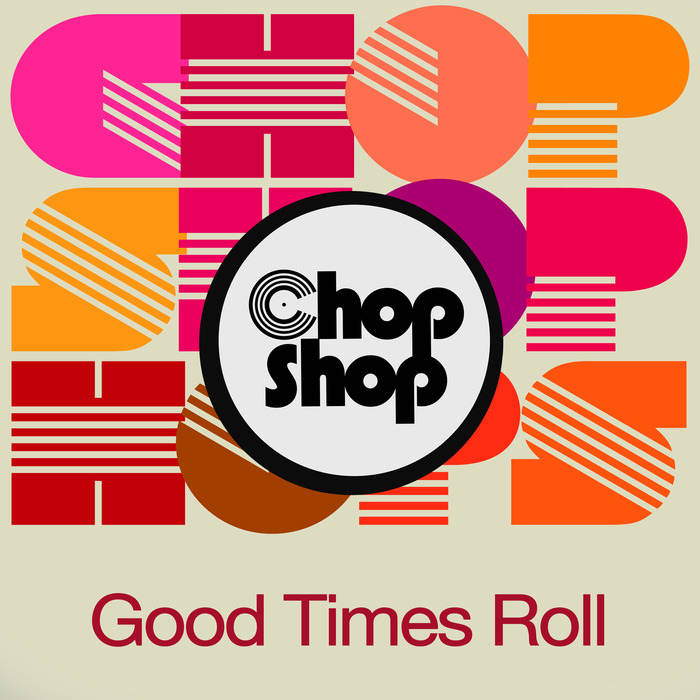 VA - Good Times Roll / CHOPDIGI 081