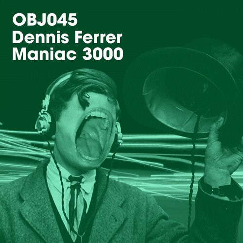 Dennis Ferrer - Maniac 3000 / OBJ045D
