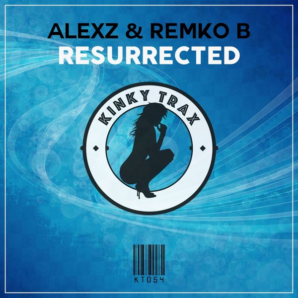 Alexz & Remko B - Resurrected / KT054