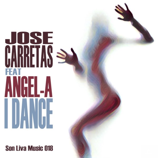 Jose Carretas feat.Angel-a - I Dance / SON 018