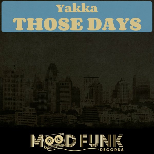 Yakka - Those Days / MFR040