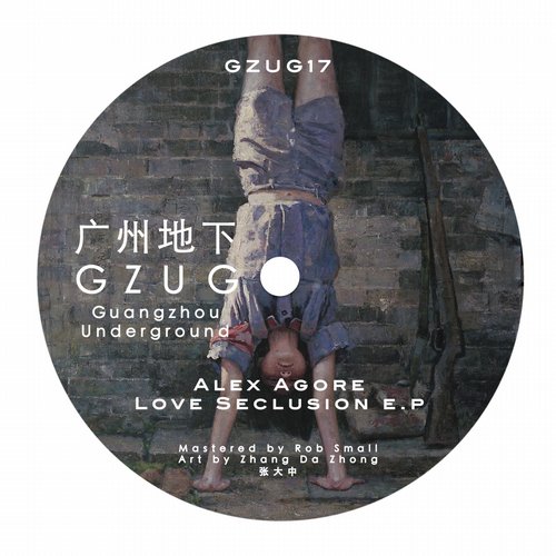 Alex Agore - Love Seclusion / GZUG17
