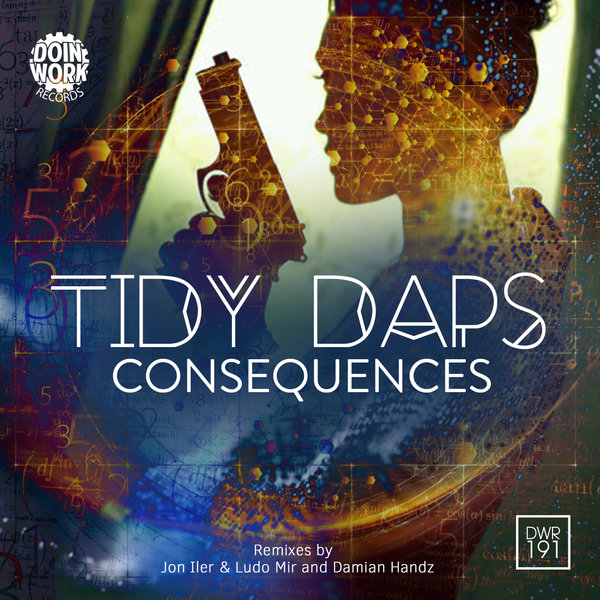 Tidy Daps - Consequences / DWR191