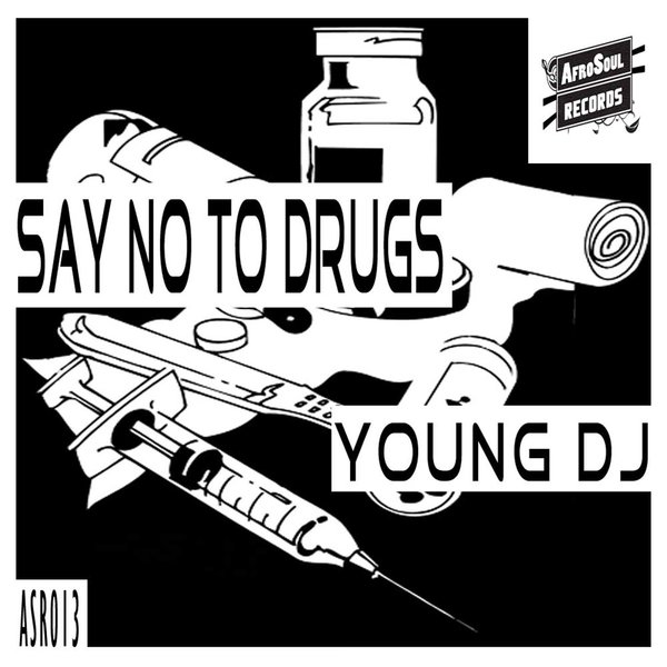 Young DJ - Say No To Drugs / ASR013