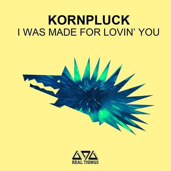 Kornpluck - I Was Made for Lovin' You / RT056