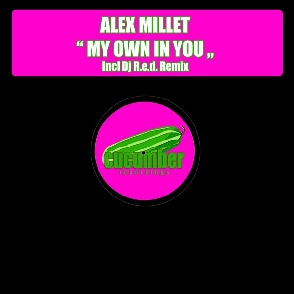 Alex Millet - My Own In You / CUCU016