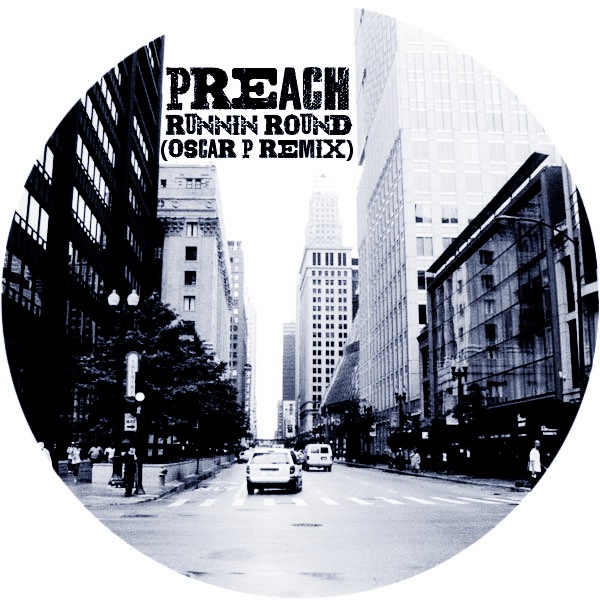 Preach - Runnin Round Remix / KRD182