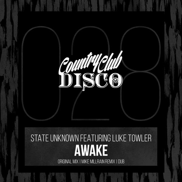 State Unknown feat. Luke Towler - Awake / CCLUB028