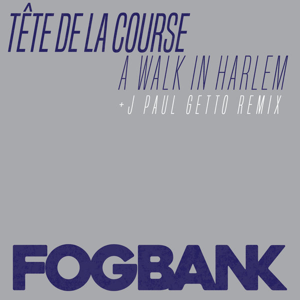 Tete De La Course - A Walk In Harlem / ZFOG201